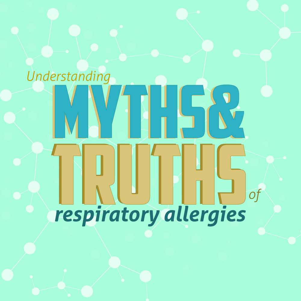Myths & Truths of respiratory allergies